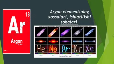 argon elementining xossalari, ishlatilishi sohalari — PPTX