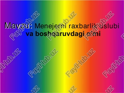 menejerni raxbarlik uslubi va boshqaruvdagi o’mi — PDF