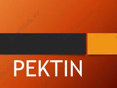 pektik moddalar yoki pektinlar — PPTX