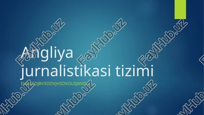 angliya jurnalistikasi tizimi — PPTX