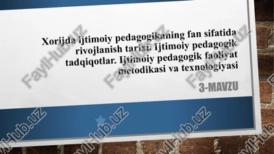 xorijda ijtimoiy pedagogikaning fan sifatida rivojlanish tarixi — PPTX