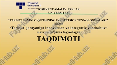 tarbiya fanini o‘qitishning innovatsion texnologiyalari — PPTX