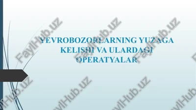 yevrobozorlarning yuzaga kelishi va ulardagi operatyalar — PPTX