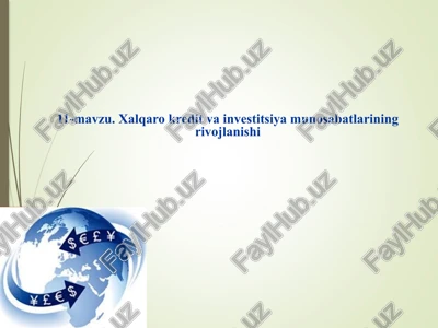xalqaro kredit va investitsiya munosabatlarining rivojlanishi — PPTX