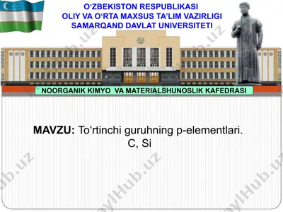 to‘rtinchi guruhning p-elementlari. c, si — PPTX