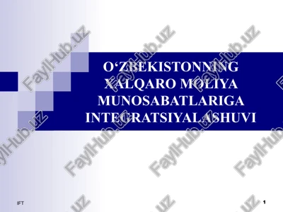 o‘zbekistonning xalqaro moliya munosabatlariga integratsiyalashuvi — PPTX
