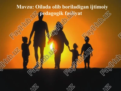 oilada olib boriladigan ijtimoiy pedagogik faoliyat — PPTX