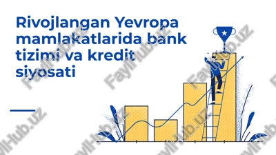 rivojlangan yevropa mamlakatlarida bank tizimi va kredit siyosati — PPTX
