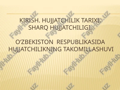 o‘zbekiston respublikasida hujjatchilikning takomillashuvi — PPTX