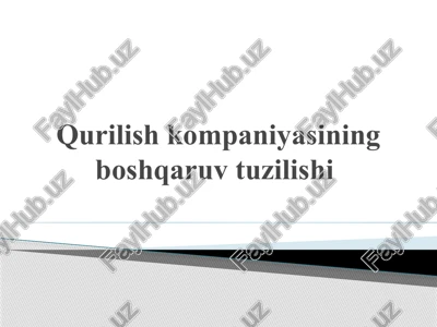 qurilish kompaniyasining boshqaruv tuzilishi — PPTX