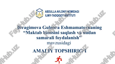 maktab binosini saqlash va undan samarali foydalanish — PPTX