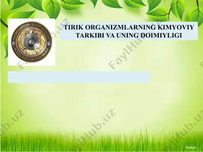 tirik organizmlarning kimyoviy tarkibi va uning doimiyligi — PPTX