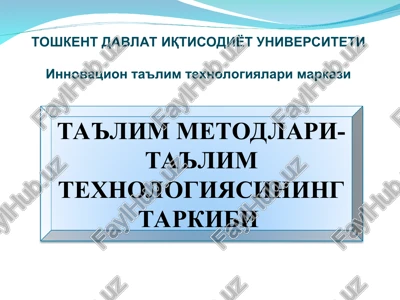 ta'lim metodlari-ta'lim texnologiyasining tarkibi — PPT