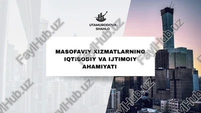 masofaviy xizmatlarning iqtisodiy va ijtimoiy ahamiyati — PPTX