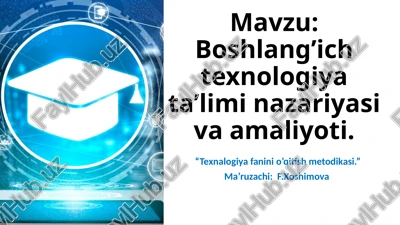 boshlang’ichtexnologiyata’liminazariyasivaamaliyoti — PPTX