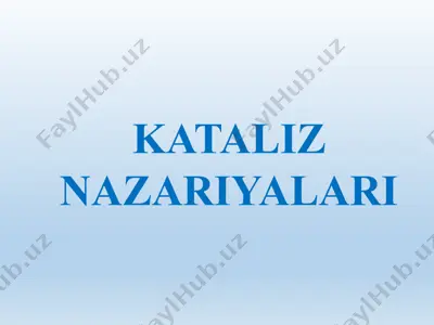 kataliz nazariyalari — PPTX