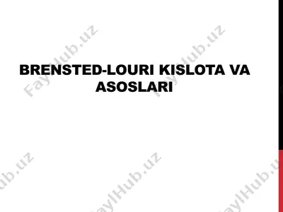 brensted-louri kislota va asoslari — PPTX