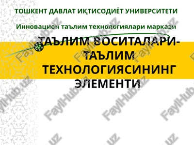 ta'lim vositalari- ta'lim texnologiyasining elementi — PPT