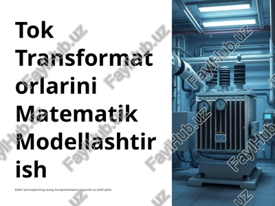 tok transformatorlarini matematik modellashtirish — PPTX