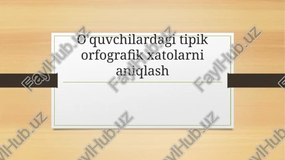 orfografik xatolarni aniqlash — PPTX