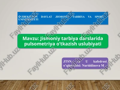jismoniy tarbiya darslari darslarida pulsometriya o‘tkazish uslubiyati — PPTX