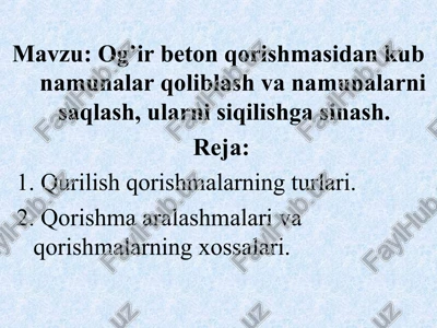 og’ir beton qorishmasidan kub namunalar qoliblash va namunalarni saqlash — PPT