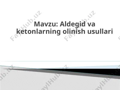 aldegid va ketonlarning olinish usullari — PPTX