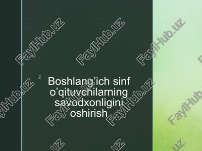 boshlang’ich sinfo qituvchilarning savodxonligini oshirish — PPTX