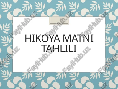 hikoyamatni tahlili — PPTX