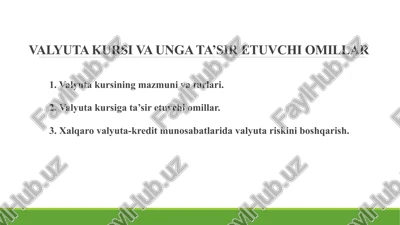 valyuta kursi va ung'a ta'sir etuvchi omillar — PPTX