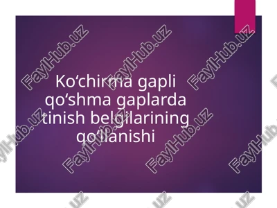 ko‘chirmagapliqo‘shmagaplar dastini shbelgilarining qo‘llanishi — PPTX