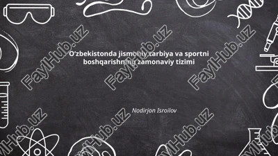 o‘zbekistonda jismoniy tarbiya va sportni boshqarishning zamonaviy tizimi — PPTX