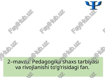 pedagogika shaxs tarbiyasi va rivojlanishi fan — PPT
