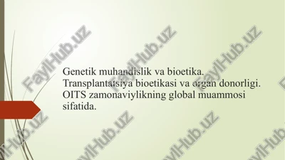 tibbiy genetika va bioetika — PPTX