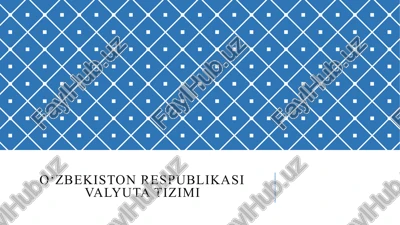 o‘zbekiston respublikasi valyuta tizimi — PPTX