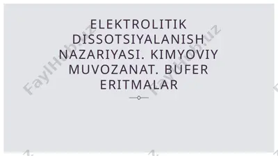 elektrolitik dissotsiyalanish nazariyasi. kimyoviy muvozanat. bufer eritmalar — PPTX