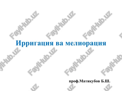 qishloq xo'jaligi gidrotexnika melioratsiyasi — PPT