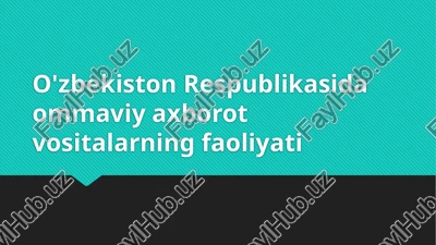 ommaviy axborot vositalarining faoliyati — PPTX