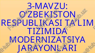 o‘zbekiston respublikasi ta’lim tizimida modernizatsiya jarayonlari — PPTX