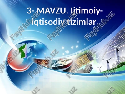 iqtisodiy tizimlar va ularning turli modellari — PPTX