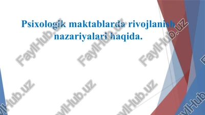 psixologik maktablarda rivojlanish nazariyalari — PPTX