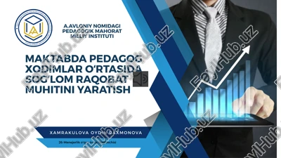 maktabda pedagog xodimlaroʻrtasidasogʻlomraqobat muhitini yaratish — PPTX