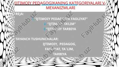 iijtimoiy pedagogikaning kategoriyalari vamexanizmlari — PPT
