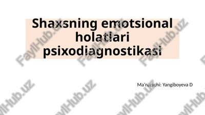 shaxsning emotsional holatlarini psixodiagnostikasi — PPTX