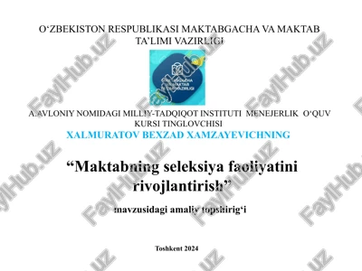 "maktabning seleksiya faoliyatini rivojlantirish" — PPTX