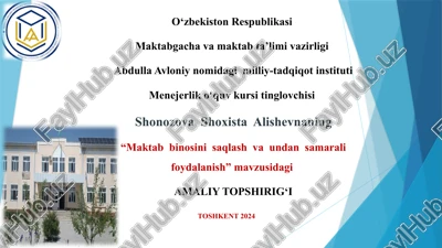 "maktab binosini saqlash va undan samarali foydalanish" — PPTX