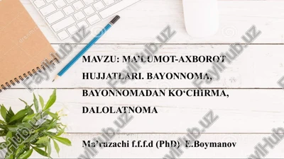ma’lumot-axborot hujjatlari. bayonnoma, bayonnomadan ko‘chirma, dalolatnoma — PPTX