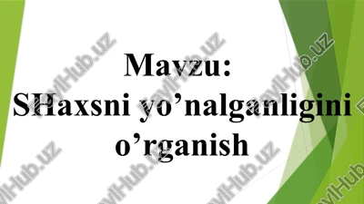 shaxsniyo’nalganliginio’rganish — PPTX