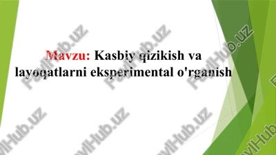 kasbiy qiziqish va layoqatlar — PPTX
