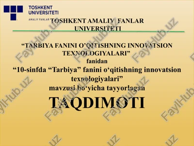 10-sinfda “tarbiya” fanini o‘qitishning innovatsion texnologiyalari — PPTX